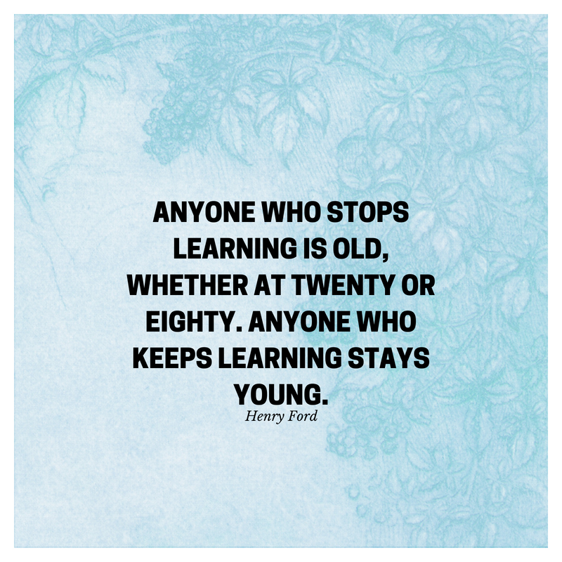 Anyone who stop learning is old whether at twenty or eighty. Anyone who keeps learning is young