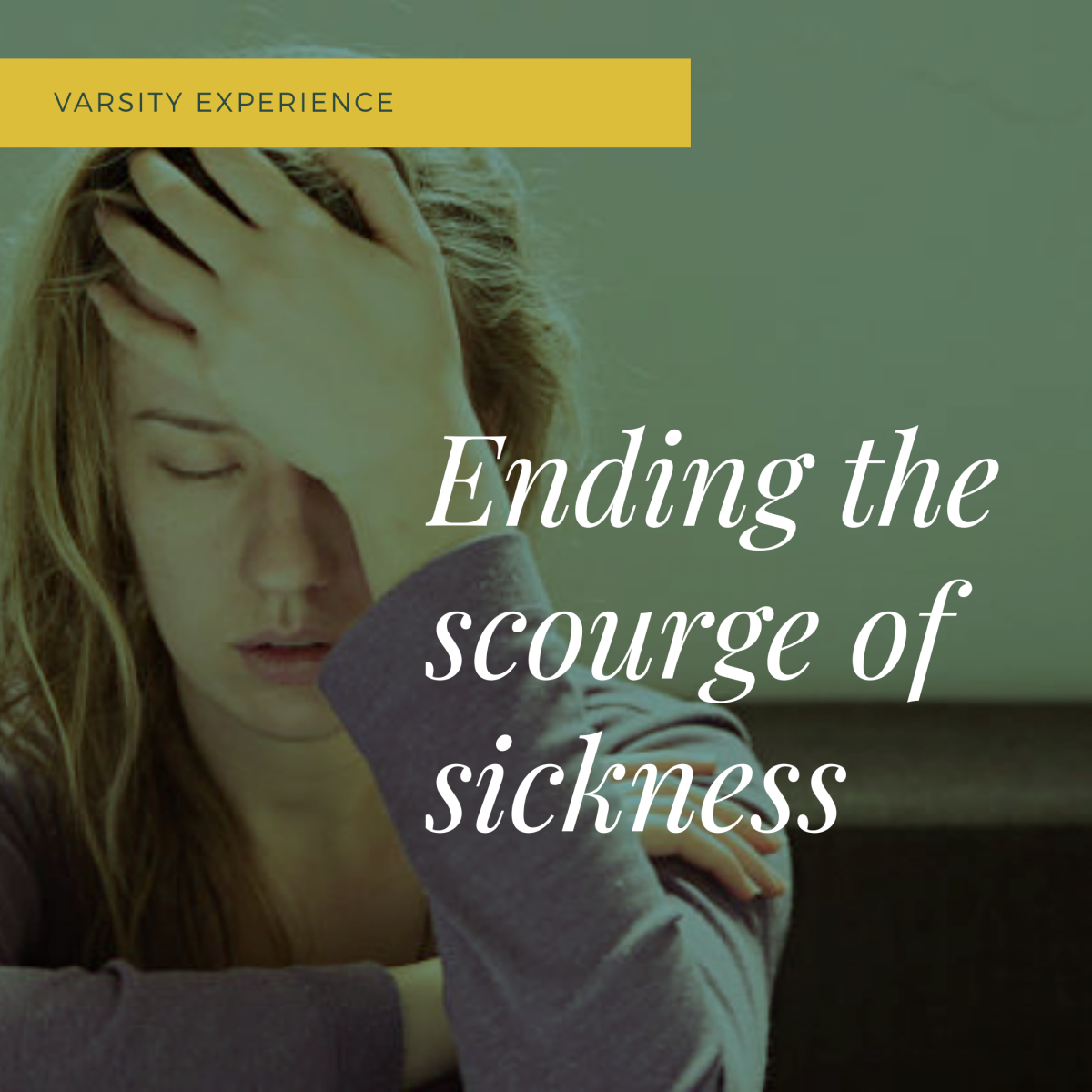 Ending The Scourge Of Sickness