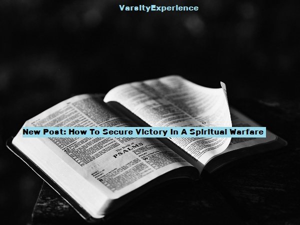 understanding how to secure victory in spiritual warfare