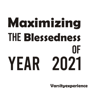 maximizing the blessedness of year 2021